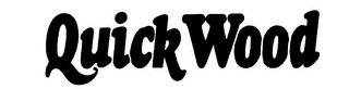 QUICKWOOD