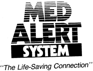 MED ALERT SYSTEM "THE LIFE-SAVING CONNECTION"