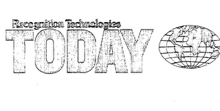 RECOGNITION TECHNOLOGIES TODAY