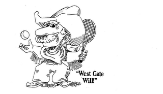 "WEST GATE WILL!"