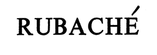 RUBACHE