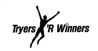 TRYERS 'R WINNERS trademark