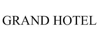 GRAND HOTEL trademark