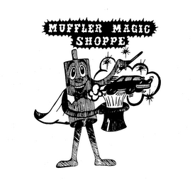 MUFFLER MAGIC SHOPPE trademark