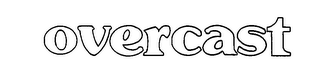 OVERCAST trademark