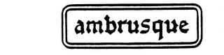 AMBRUSQUE trademark