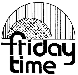 FRIDAY TIME