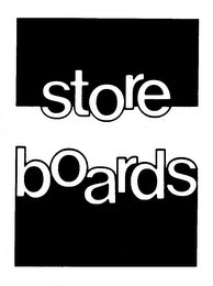 STORE BOARDS