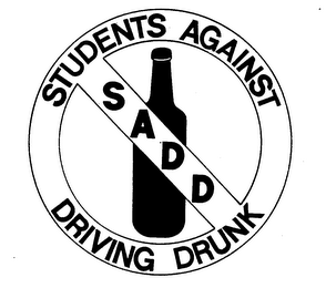 SADD STUDENTS AGAINST DRIVING DRUNK