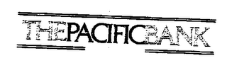 THE PACIFIC BANK