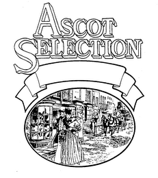 ASCOT SELECTION