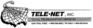 TELE-NET, INC. TOTAL TELEMARKETING SERVICES