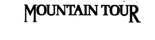 MOUNTAIN TOUR trademark