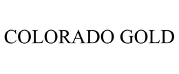 COLORADO GOLD trademark