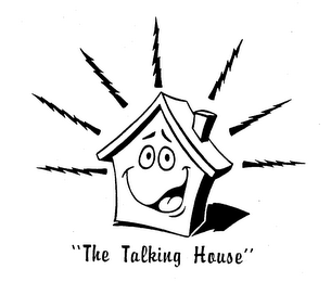 "THE TALKING HOUSE"