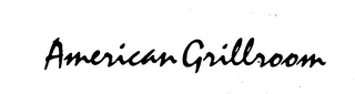 AMERICAN GRILLROOM trademark