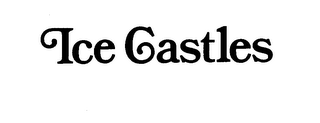 ICE CASTLES trademark