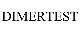 DIMERTEST