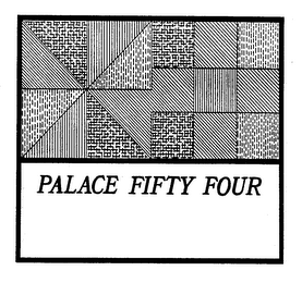 PALACE FIFTY FOUR