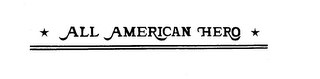ALL AMERICAN HERO trademark