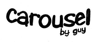 CAROUSEL BY GUY trademark