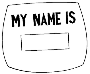 MY NAME IS