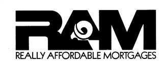 RAM REALLY AFFORDABLE MORTGAGES