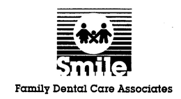SMILE FAMILY DENTAL CARE ASSOCIATES trademark