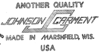 J G JOHNSON GARMENT ANOTHER QUALITY MADE IN MARSHFIELD, WIS. U S A