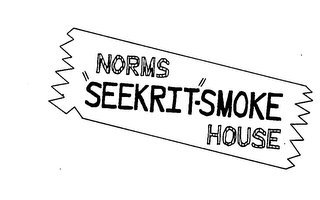 NORMS "SEEKRIT"-SMOKE HOUSE trademark