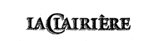 LA CLAIRIERE trademark