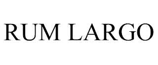 RUM LARGO trademark