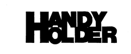 HANDY HOLDER trademark