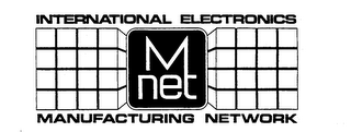 M NET INTERNATIONAL ELECTRONICS MANUFACTURING NETWORK