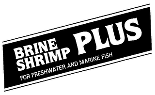 BRINE SHRIMP PLUS FOR FRESH WATER AND MARINE FISH