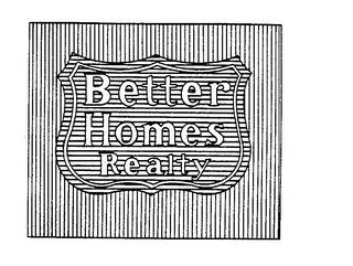 BETTER HOMES REALTY