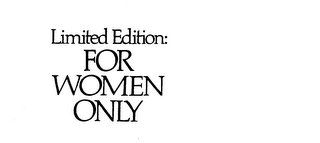 LIMITED EDITION: FOR WOMEN ONLY