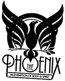 THE PHOENIX "REJUVENATION OF BODY & SPIRIT"