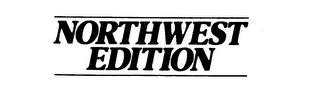 NORTHWEST EDITION trademark