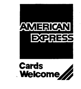 AMERICAN EXPRESS CARDS WELCOME trademark