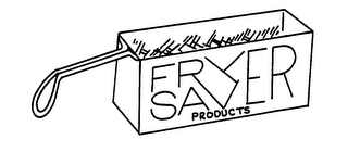 FRYER SAVER PRODUCTS trademark