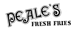 PEALE'S FRESH FRIES trademark
