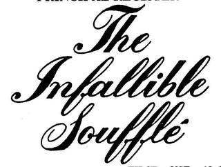 THE INFALLIBLE SOUFFLE