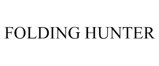 FOLDING HUNTER trademark