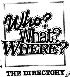 WHO? WHAT? WHERE? THE DIRECTORY