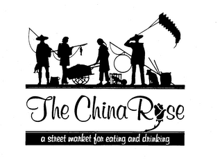 THE CHINA ROSE A STREET MARKET FOR EATING AND DRINKING