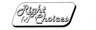 RIGHT CHOICES trademark
