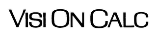 VISI ON CALC trademark