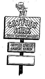 CATFISH SHAK FAMILY PLANTATION RESTAURANT CATFISH.SEAFOOD COUNTRY COOKIN'