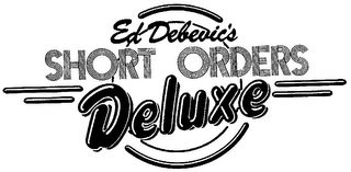 ED DEBEVIC'S SHORT ORDERS DELUXE